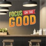 Αυτοκόλλητο Τοίχου - Focus On The Good