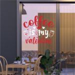 Αυτοκόλλητο Αγίου Βαλεντίνου Coffee Is My Valentine
