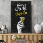 Πίνακας Σε Καμβά - Born To Drink Tequila