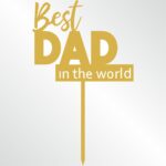 Cake Topper Best Dad In The World